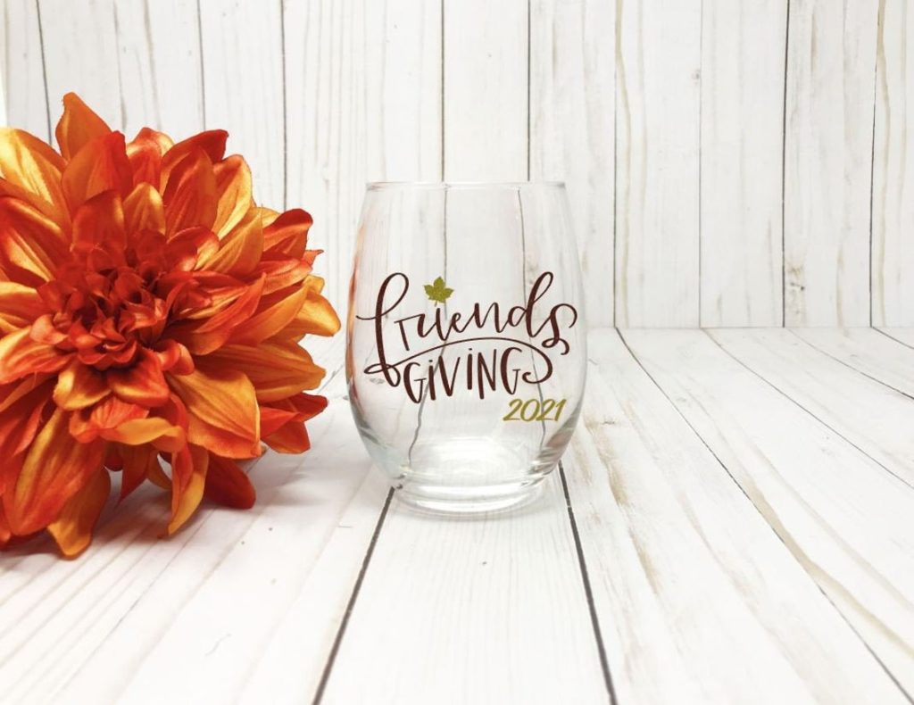 stemless wine glasses inscribed with Friendsgiving 2021